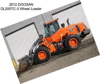 2012 DOOSAN DL200TC-3 Wheel Loader
