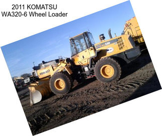2011 KOMATSU WA320-6 Wheel Loader