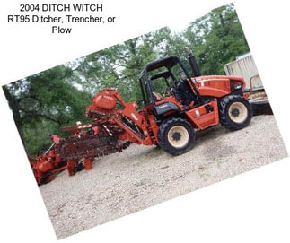 2004 DITCH WITCH RT95 Ditcher, Trencher, or Plow