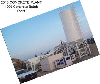 2018 CONCRETE PLANT 4000 Concrete Batch Plant