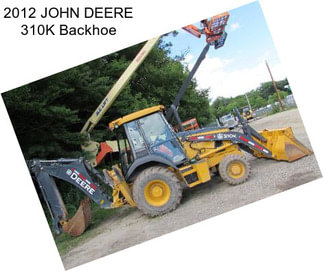 2012 JOHN DEERE 310K Backhoe