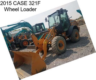 2015 CASE 321F Wheel Loader