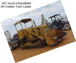 1971 ALLIS CHALMERS 6G Crawler Track Loader