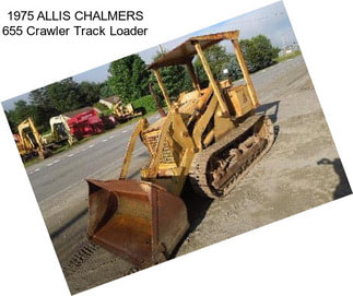 1975 ALLIS CHALMERS 655 Crawler Track Loader