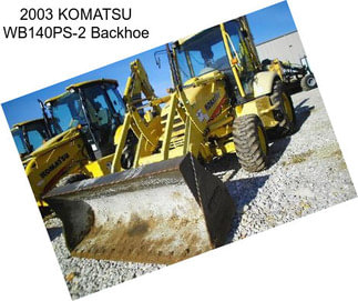 2003 KOMATSU WB140PS-2 Backhoe