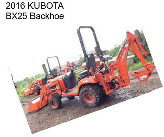 2016 KUBOTA BX25 Backhoe