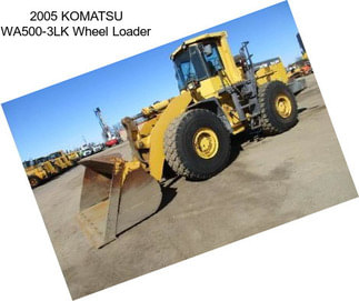 2005 KOMATSU WA500-3LK Wheel Loader