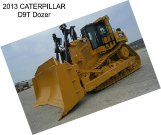 2013 CATERPILLAR D9T Dozer