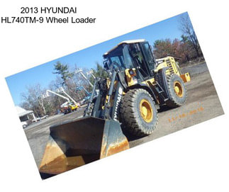 2013 HYUNDAI HL740TM-9 Wheel Loader