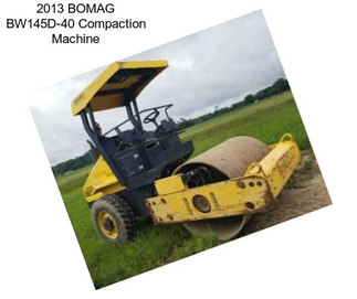 2013 BOMAG BW145D-40 Compaction Machine