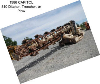 1986 CAPITOL 810 Ditcher, Trencher, or Plow