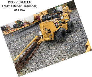 1995 VERMEER LM42 Ditcher, Trencher, or Plow
