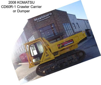 2008 KOMATSU CD60R-1 Crawler Carrier or Dumper