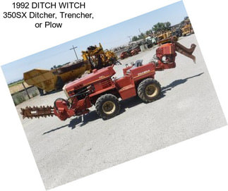 1992 DITCH WITCH 350SX Ditcher, Trencher, or Plow