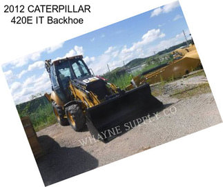 2012 CATERPILLAR 420E IT Backhoe