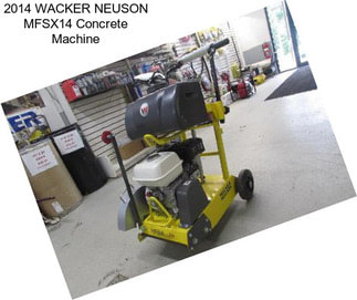 2014 WACKER NEUSON MFSX14 Concrete Machine