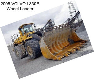 2005 VOLVO L330E Wheel Loader