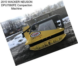 2015 WACKER NEUSON DPU7060FE Compaction Machine