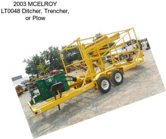 2003 MCELROY LT0048 Ditcher, Trencher, or Plow