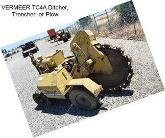 VERMEER TC4A Ditcher, Trencher, or Plow