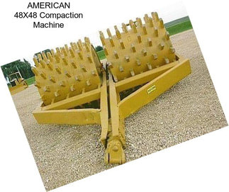 AMERICAN 48X48 Compaction Machine