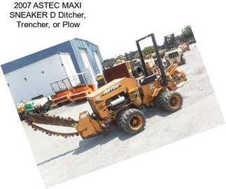 2007 ASTEC MAXI SNEAKER D Ditcher, Trencher, or Plow