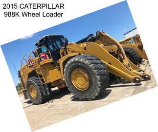 2015 CATERPILLAR 988K Wheel Loader