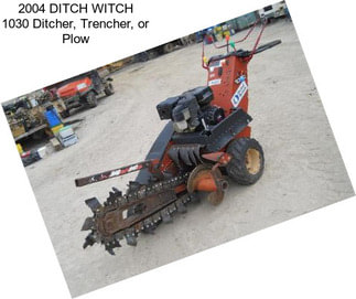 2004 DITCH WITCH 1030 Ditcher, Trencher, or Plow