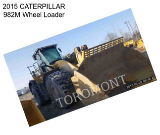 2015 CATERPILLAR 982M Wheel Loader