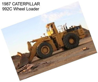 1987 CATERPILLAR 992C Wheel Loader