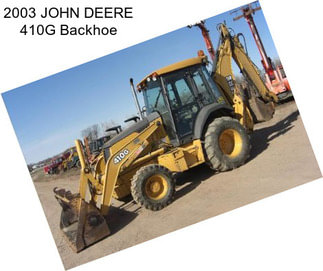 2003 JOHN DEERE 410G Backhoe