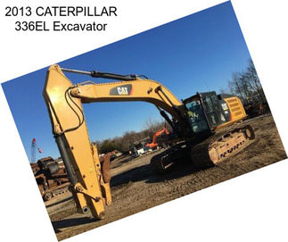 2013 CATERPILLAR 336EL Excavator