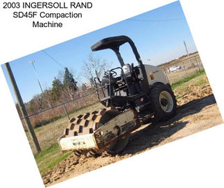 2003 INGERSOLL RAND SD45F Compaction Machine