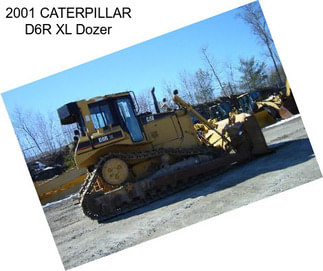 2001 CATERPILLAR D6R XL Dozer