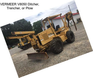 VERMEER V8050 Ditcher, Trencher, or Plow