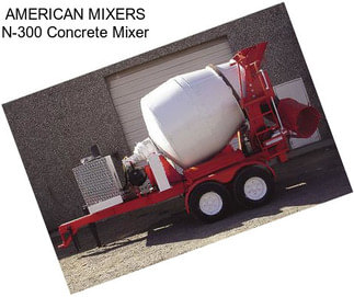 AMERICAN MIXERS N-300 Concrete Mixer