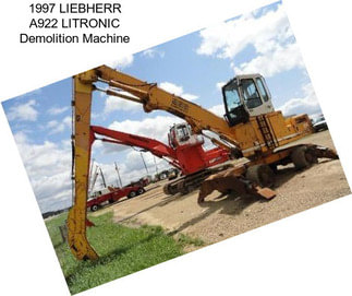 1997 LIEBHERR A922 LITRONIC Demolition Machine