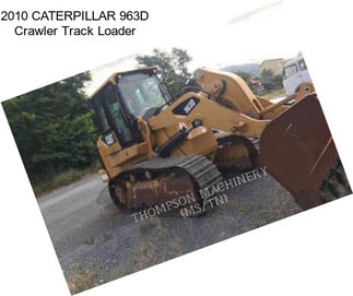 2010 CATERPILLAR 963D Crawler Track Loader