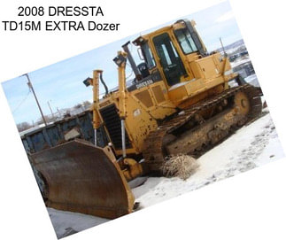 2008 DRESSTA TD15M EXTRA Dozer