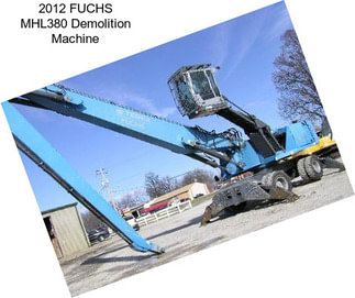 2012 FUCHS MHL380 Demolition Machine