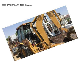 2003 CATERPILLAR 430D Backhoe