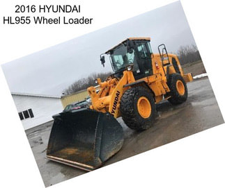 2016 HYUNDAI HL955 Wheel Loader