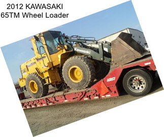 2012 KAWASAKI 65TM Wheel Loader