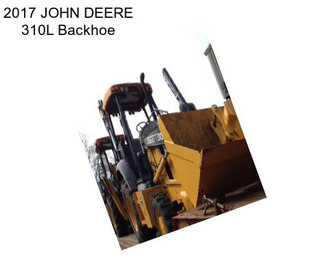 2017 JOHN DEERE 310L Backhoe