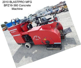 2010 BLASTPRO MFG BPZ16-360 Concrete Machine