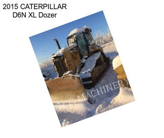 2015 CATERPILLAR D6N XL Dozer