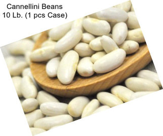 Cannellini Beans 10 Lb. (1 pcs Case)