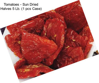 Tomatoes - Sun Dried Halves 5 Lb. (1 pcs Case)