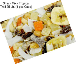 Snack Mix - Tropical Trail 25 Lb. (1 pcs Case)