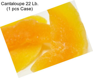 Cantaloupe 22 Lb. (1 pcs Case)